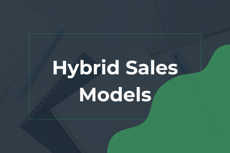 Hybrid Sales Models