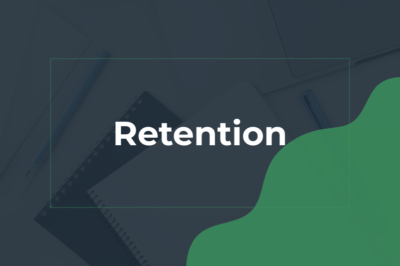 Retention